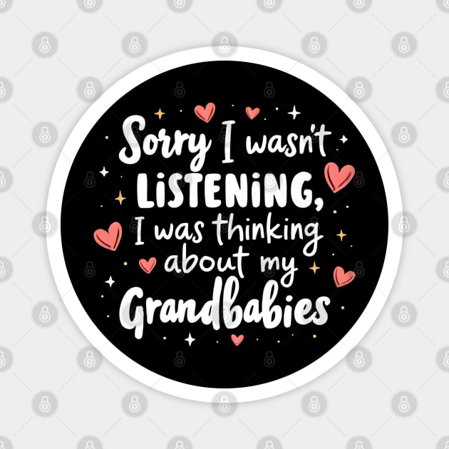 Cute Grandmother Quote Thinking About Grandbabies Family Life Magnet by shirtlux